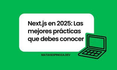 Next.js en 2025: Las mejores prácticas que debes conocer